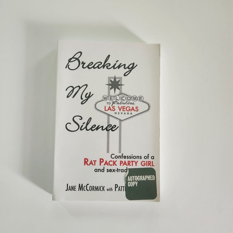 Breaking My Silence: Confessions of a Rat Pack Party Girl and Sex-Trade Survivor