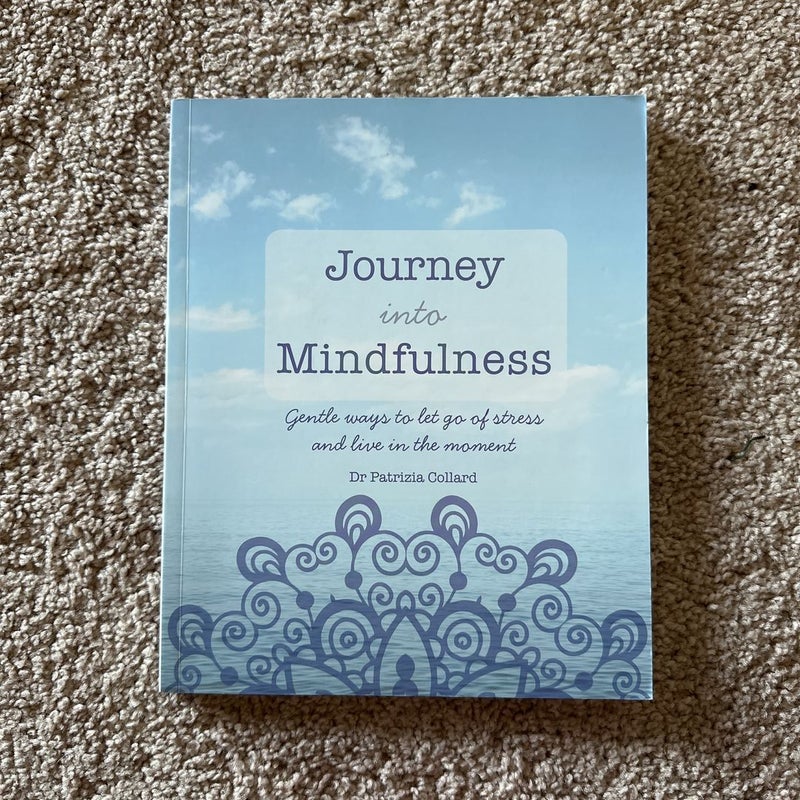 Journey into Mindfulness