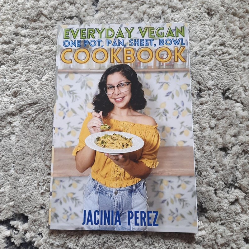 Everyday Vegan One Pot, Pan, Sheet, Bowl Cookbook