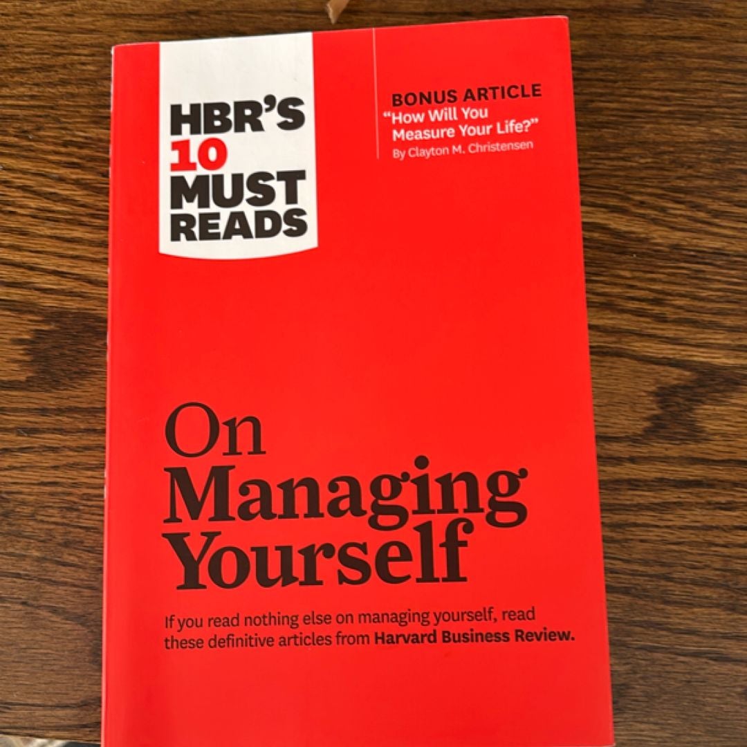 HBR's 10 Must Reads on Managing Yourself (with Bonus Article How Will You Measure Your Life? by Clayton M. Christensen)