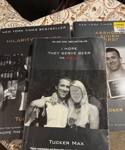 I Hope They Serve Beer in Hell, Assholes Finish First, Hilarity Ensues 