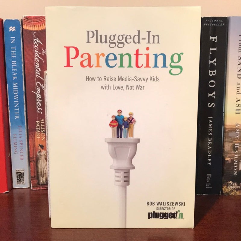 Plugged-In Parenting