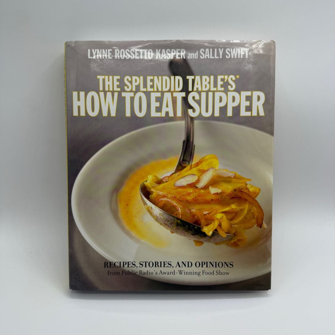 The Splendid Table's How to Eat Supper