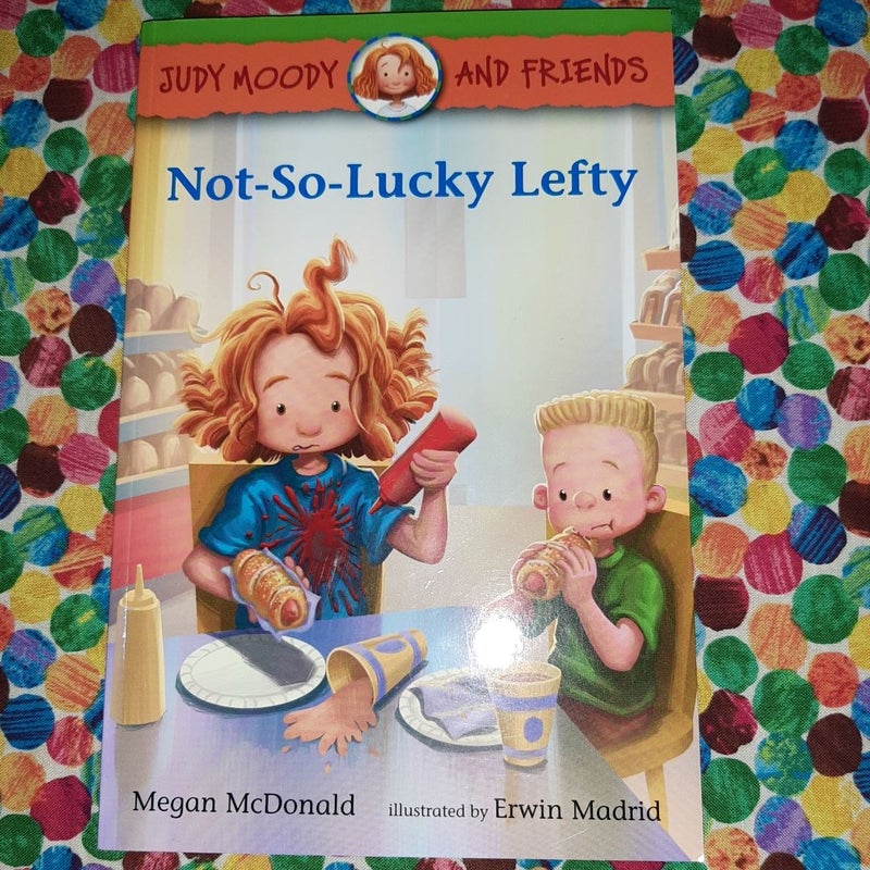 Judy Moody and Friends #10: Not-So-Lucky Lefty