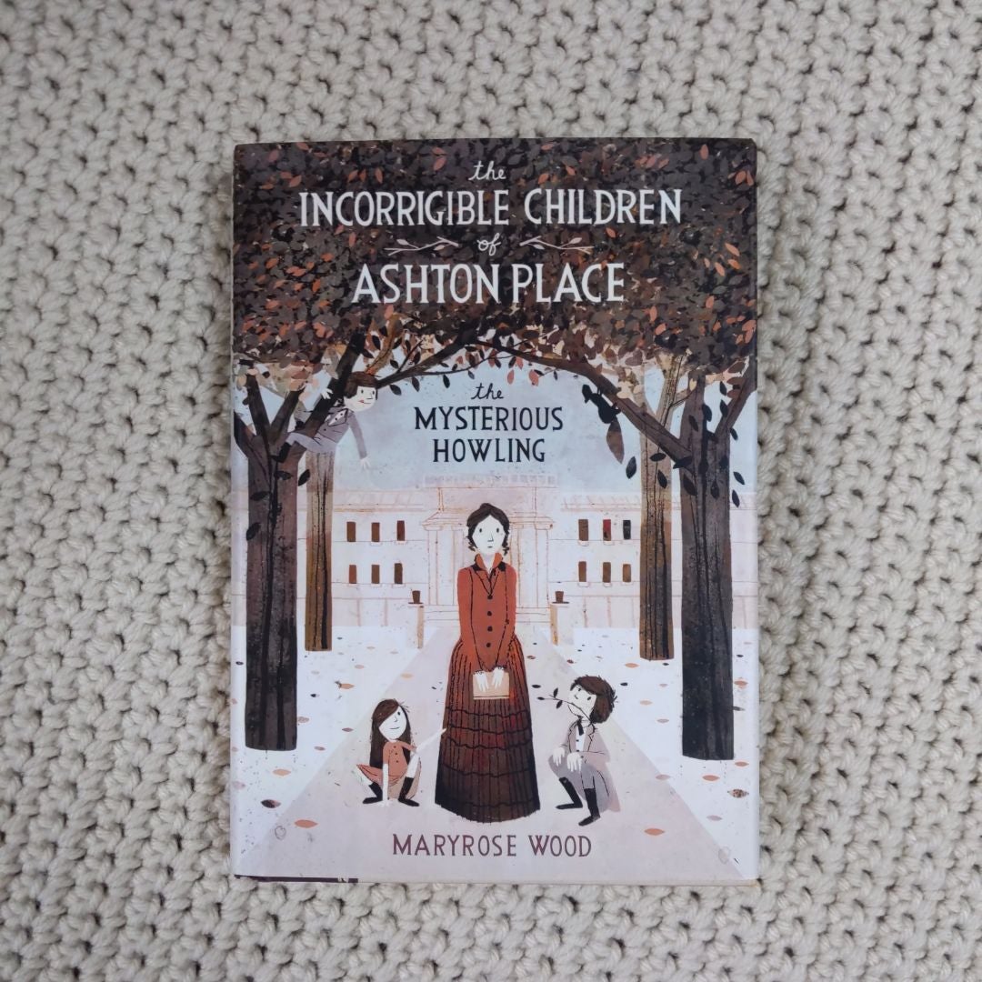 The Incorrigible Children of Ashton Place: Book I