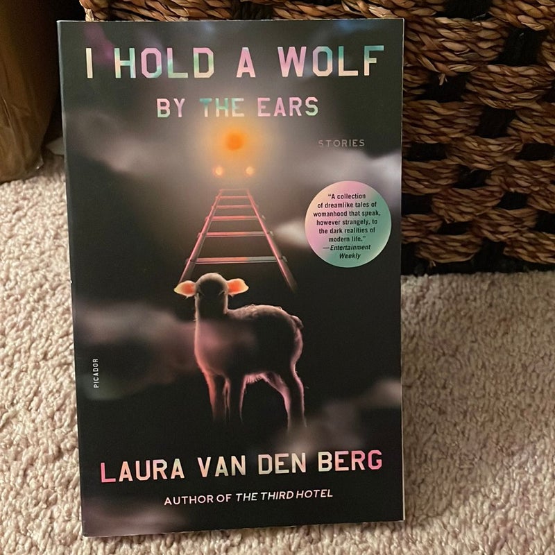 I Hold a Wolf by the Ears