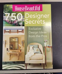 House Beautiful 750 Designer Secrets