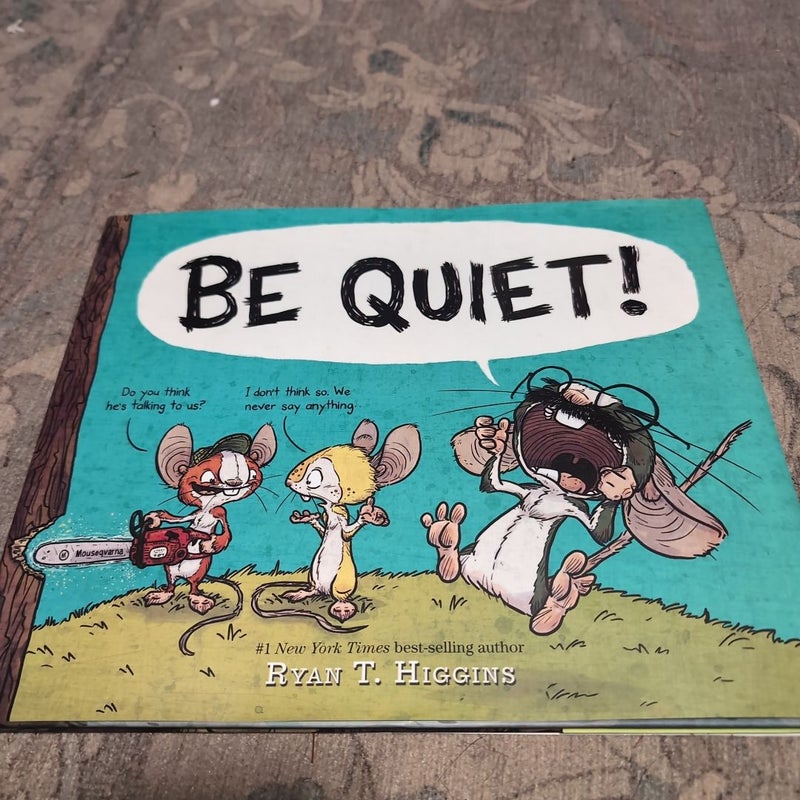 Be Quiet!