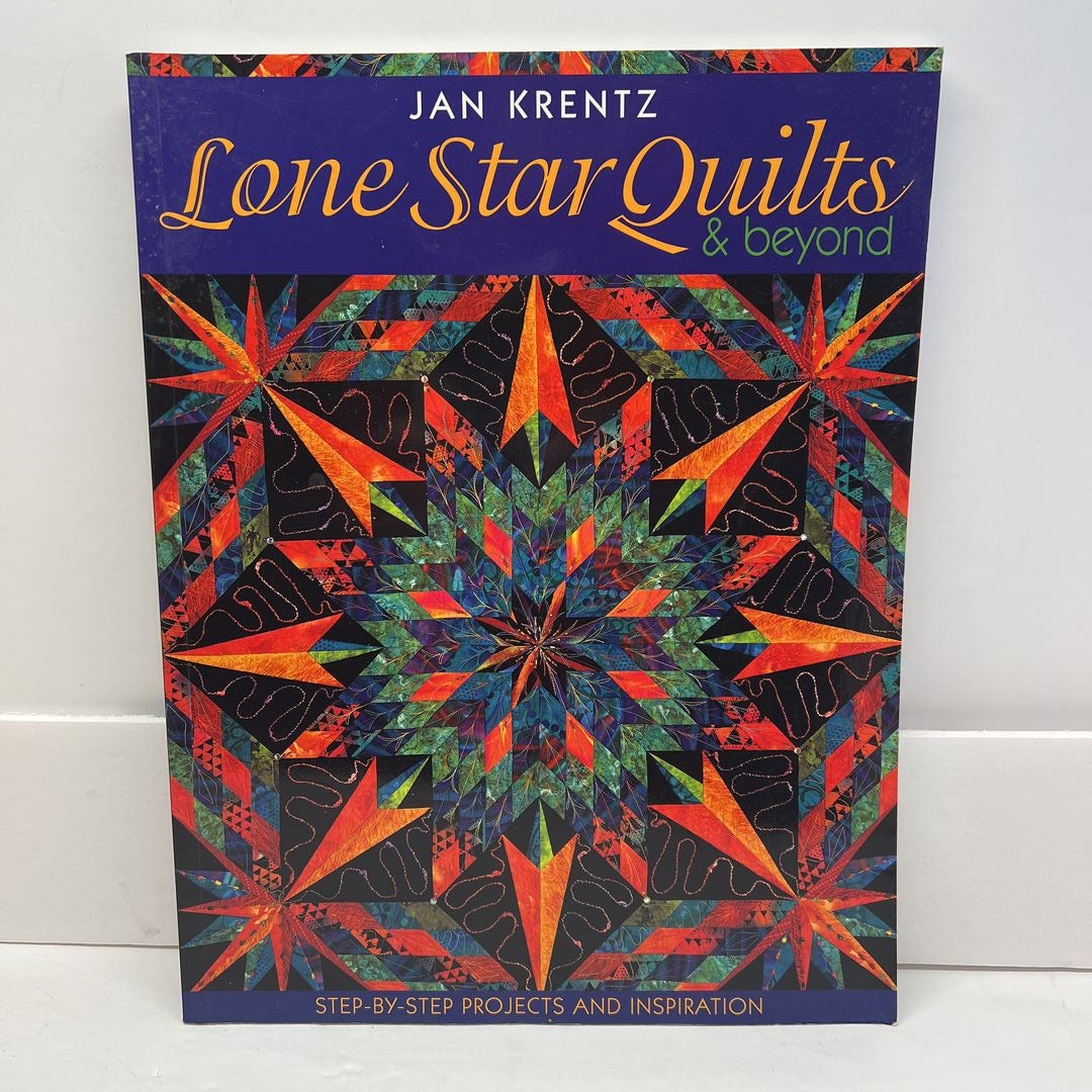 Lone Star Quilts and Beyond