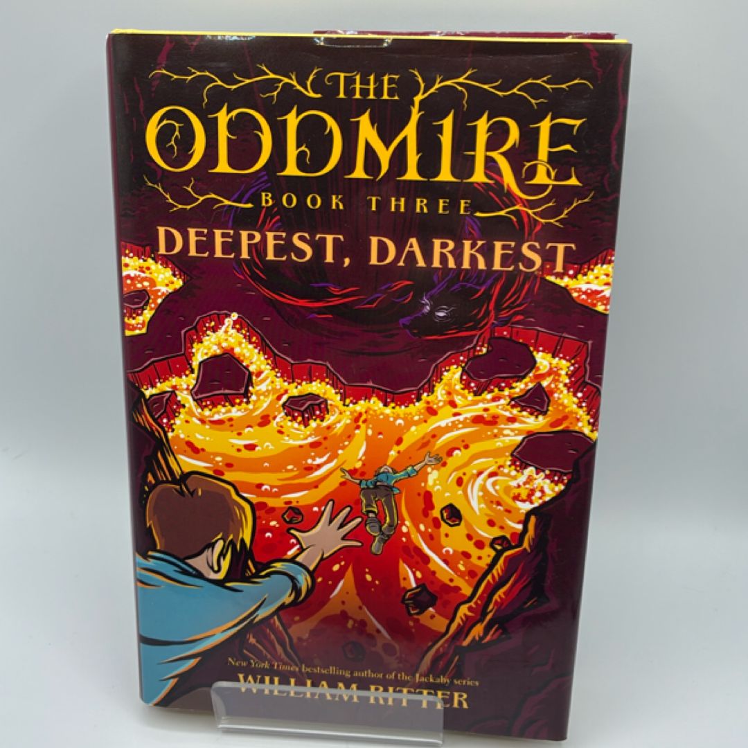 The Oddmire, Book 3: Deepest, Darkest