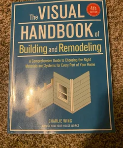 The visual handbook of building and remodeling