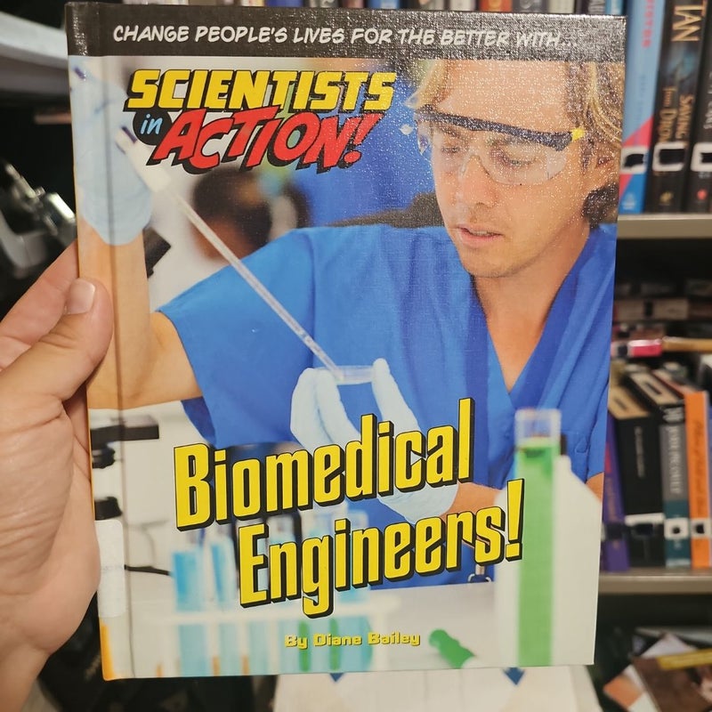 Biomedical Engineers!