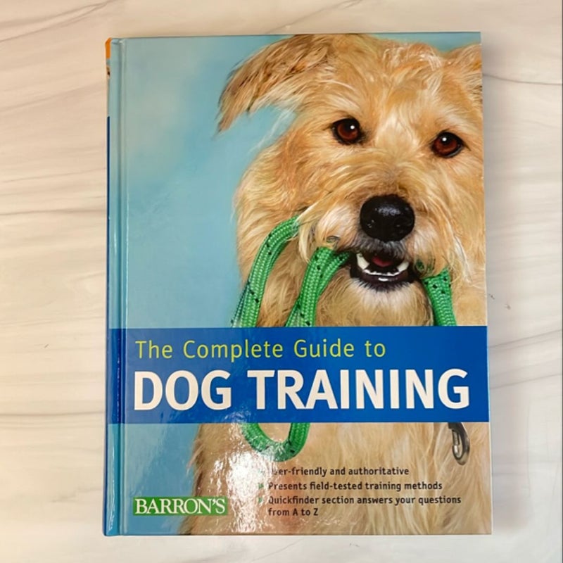 The Complete Guide to Dog Training