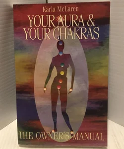 Your Aura and Your Chakras