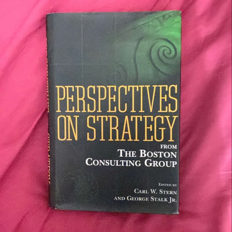 Perspectives on Strategy from the Boston Consulting Group