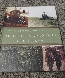 An Illustrated History of the First World War