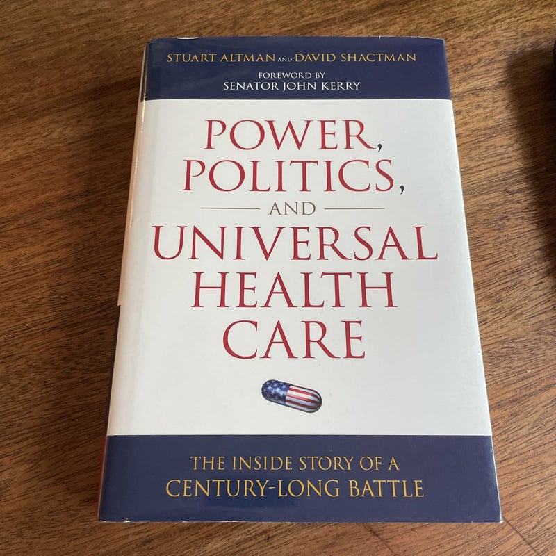 Power, Politics, and Universal Health Care