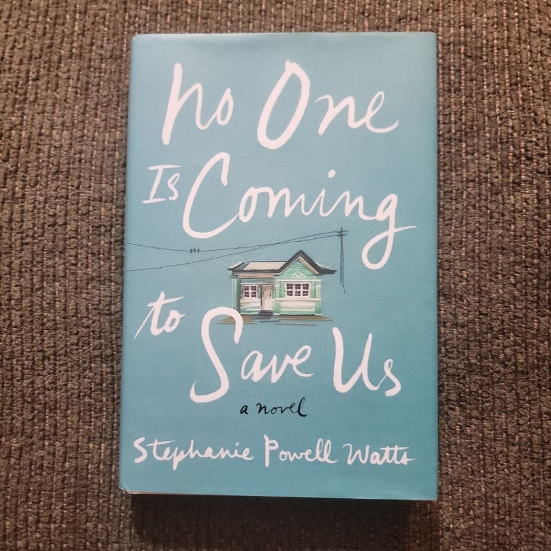 No One Is Coming to Save Us (2017 First Edition)