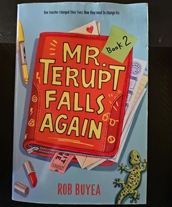 Mr. Terupt Falls Again