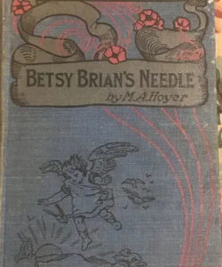Betsy Brian’s Needle