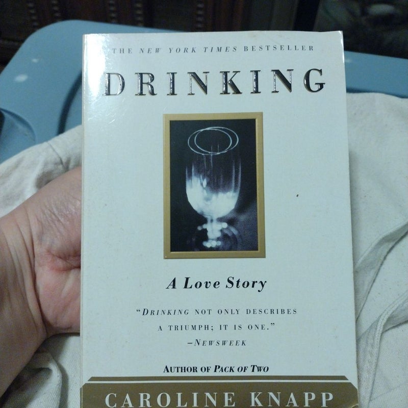 Drinking: a Love Story