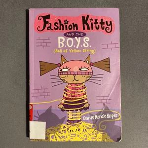 Fashion Kitty and the B. O. Y. S.