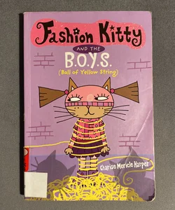 Fashion Kitty and the B. O. Y. S.