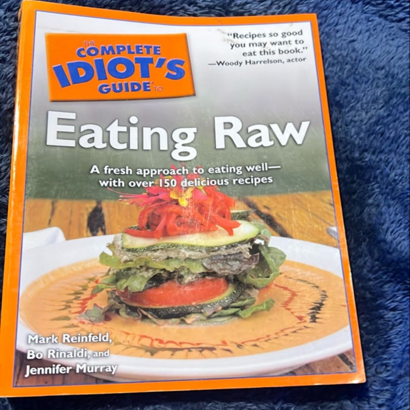 The Complete Idiot's Guide to Eating Raw