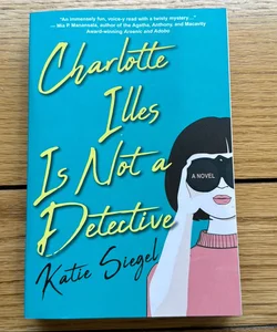 Charlotte Illes Is Not a Detective