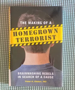 The Making Of A Homegrown Terrorist 