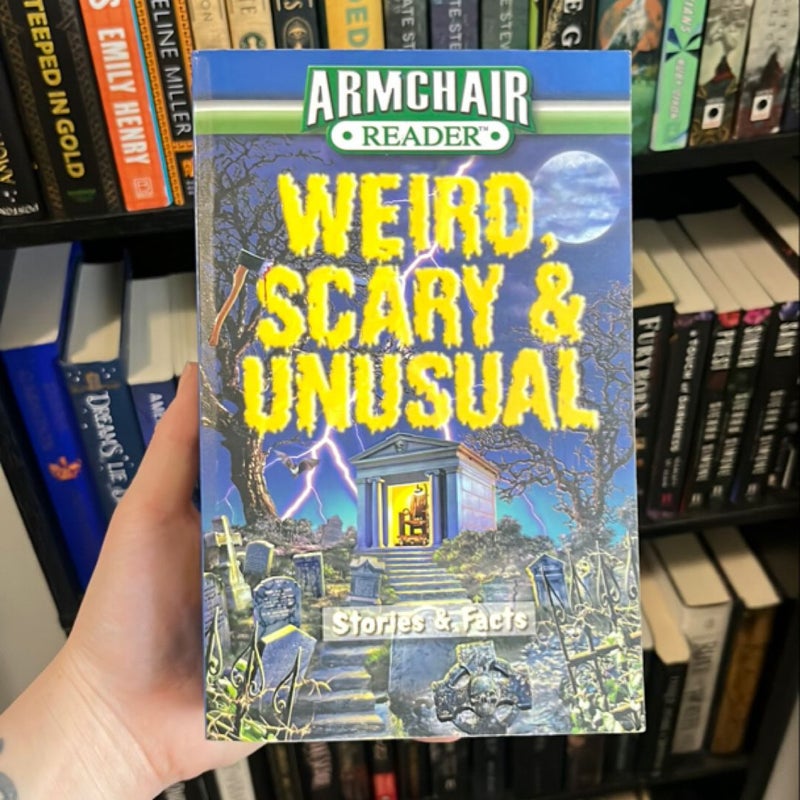 Armchair Reader Weird, Scary, and Unusual