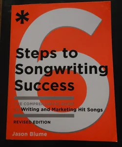 Six Steps to Songwriting Success, Revised Edition