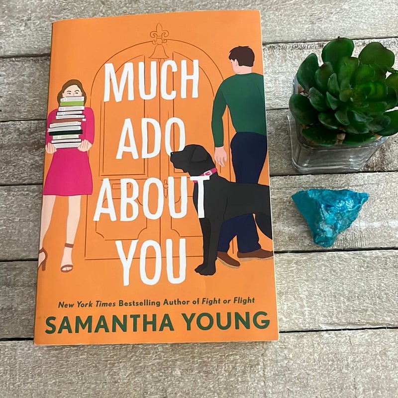 Much Ado about You