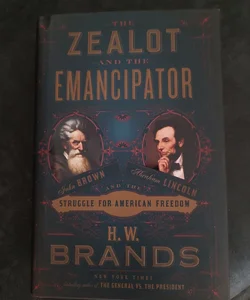 The Zealot and the Emancipator