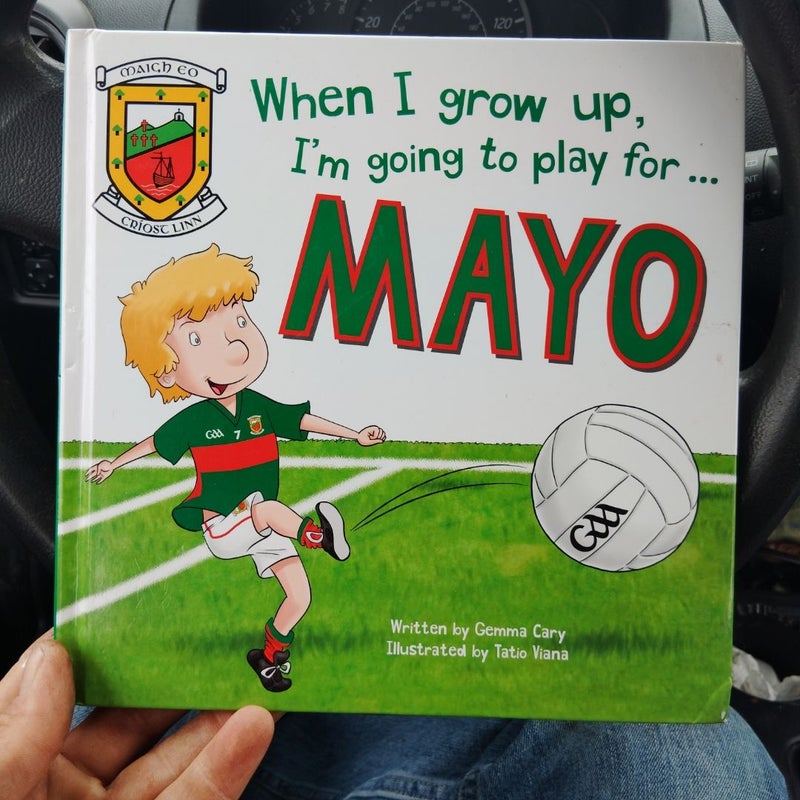 When I Grow up, I'm Going to Play For...Mayo