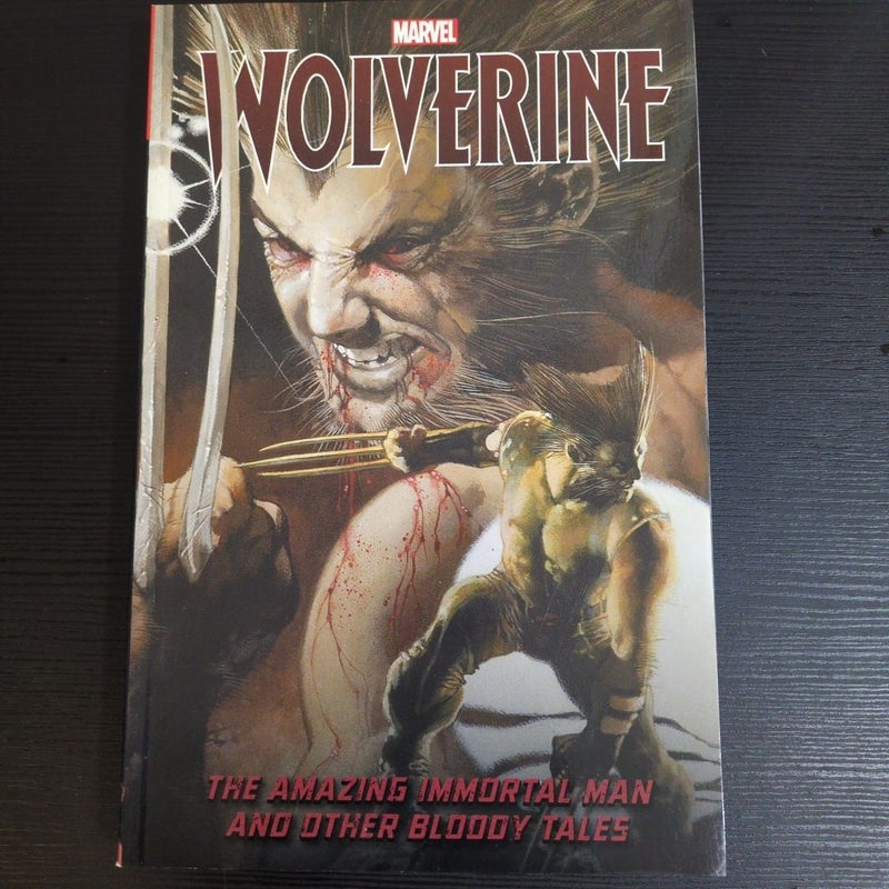 Wolverine: the Amazing Immortal Man and Other Bloody Tales