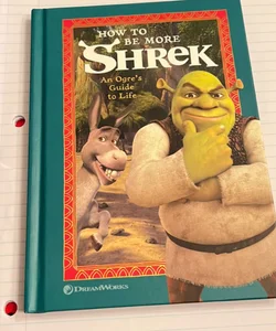 How to Be More Shrek