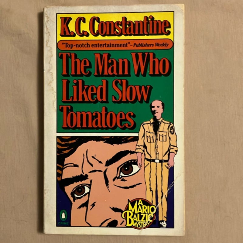 The Man Who Liked Slow Tomatoes