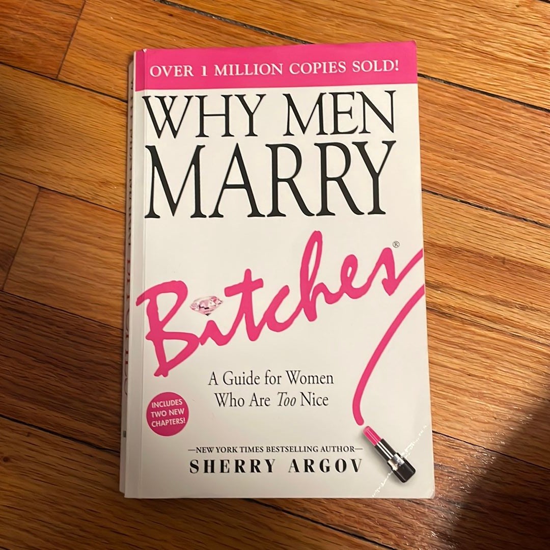 Why Men Marry Bitches