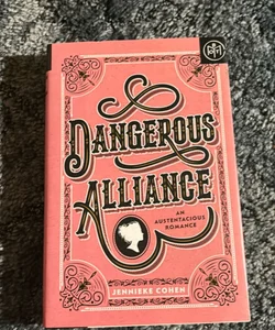 Dangerous Alliance: an Austentacious Romance