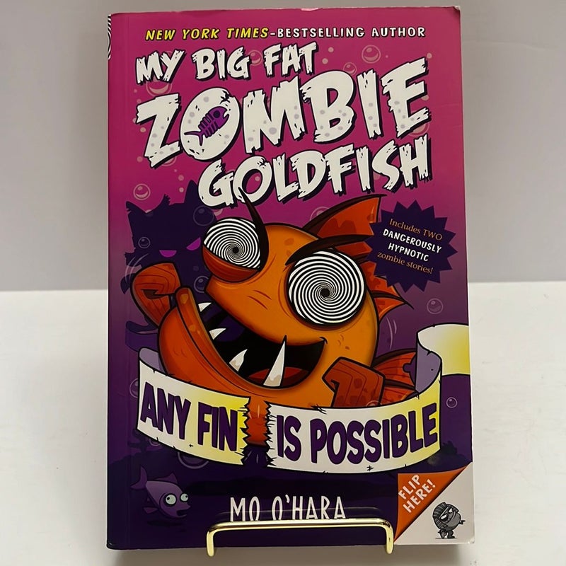 My Big Fat Zombie Goldfish Any Fin Is Possible