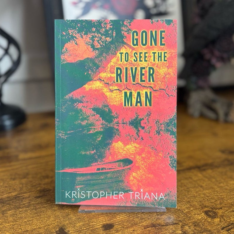 Gone to See the River Man