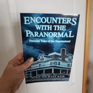 Encounters with the Paranormal