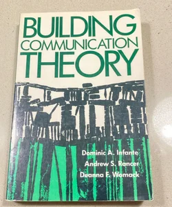 Building Communication Theory