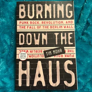 ADVANCE READER’S EDITION ARC Burning down the Haus