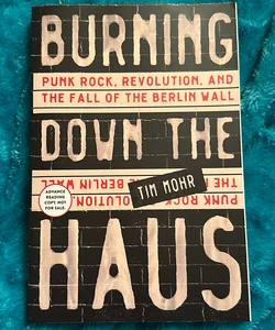 ADVANCE READER’S EDITION ARC Burning down the Haus