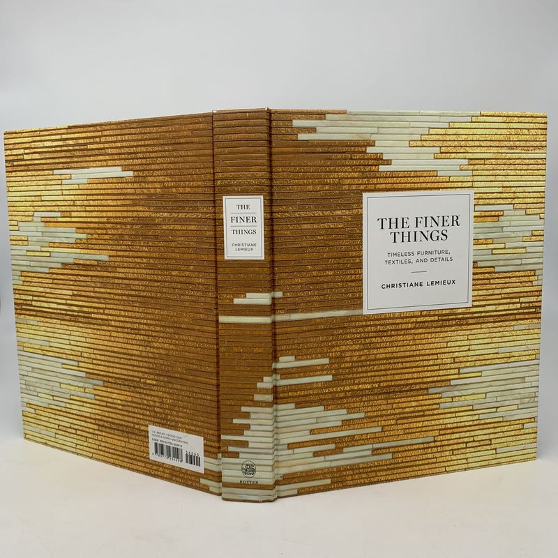 The Finer Things： Timeless Furniture. The Finer Things: Timeless Furniture, Textiles, and Details