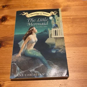 The Little Mermaid and Other Tales