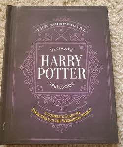 The Unofficial Ultimate Harry Potter Spellbook