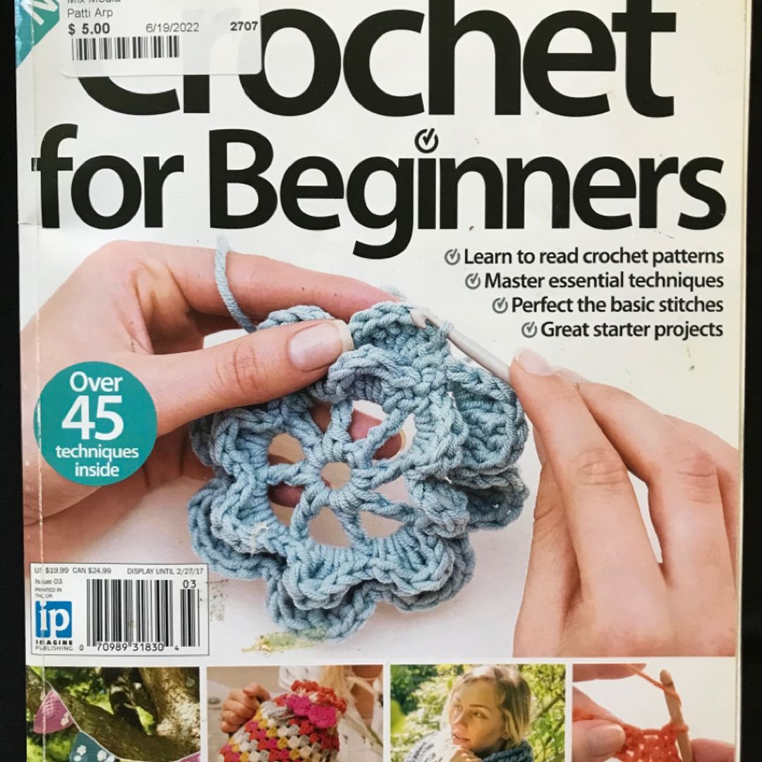 2022 CROCHET For BEGINNERS Over 45 Techniques Inside EVERYTHING YOU NEED TO  KNOW
